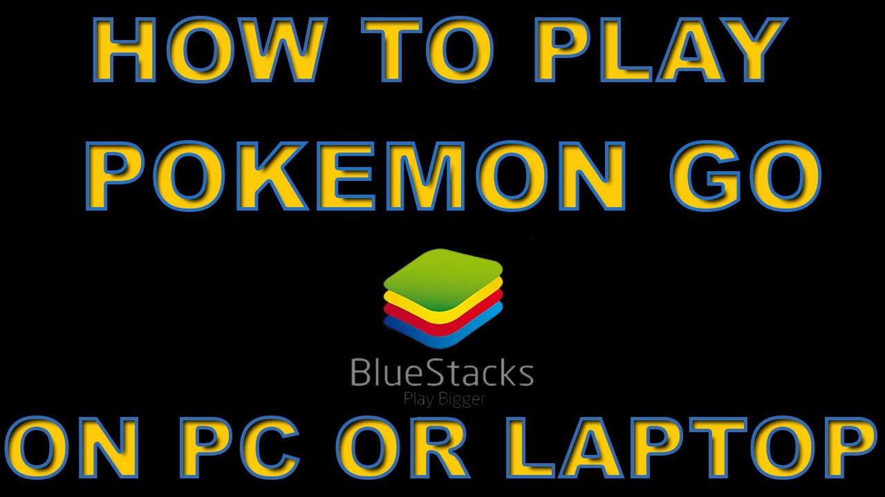 play pokemon go on pc and mac with bluestacks android emulator